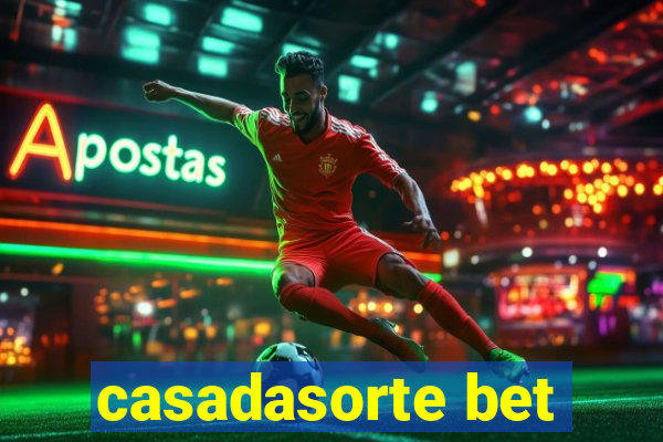 casadasorte bet